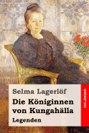 Die Kniginnen von Kungah?lla: Legenden