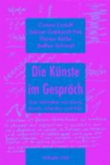 Die Knste Im Gesprch: Zum Verhltnis Von Kunst, Musik, Literatur Und Film - Keller, Florian, and Gebhardt-Fink, Sabine, and Caduff, Corina