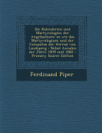 Die Kalendarien Und Martyrologien Der Angelsachsen: So Wie Das Martyrologium Und Der Computus Der Herrad Von Landsperg: Nebst Annalen Der Jahre 1859 Und 1860