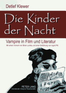 Die Kinder der Nacht: Vampire in Film und Literatur
