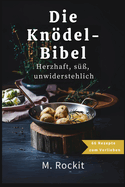 Die Kndel- Bibel, Herzhaft, s??, unwiderstehlich.