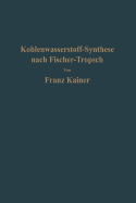 Die Kohlenwasserstoff-Synthese Nach Fischer-Tropsch