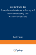 Die Kontrolle Des Dampfkesselbetriebes in Bezug Auf Wrmeerzeugung Und Wrmeverwendung