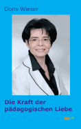 Die Kraft Der Pdagogischen Liebe