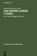 Die Krone (Verse 1-12281): Nach Der Handschrift 2779 Der ?sterreichischen Nationalbibliothek