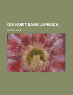 Die Kurtisane Jamaica