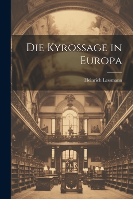 Die Kyrossage in Europa - Lessmann, Heinrich