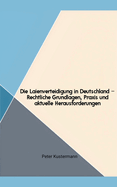 Die Laienverteidigung in Deutschland - Rechtliche Grundlagen, Praxis und aktuelle Herausforderungen