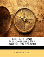 Die Laut- Und Flexionslehre Der Englischen Sprache