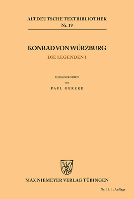 Die Legenden I - Gereke, Paul (Editor), and Konrad Von Wrzburg (Original Author)