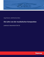 Die Lehre von der musikalischen Komposition: praktisch, theoretisch (Teil 3)