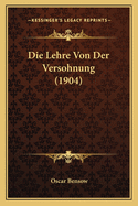 Die Lehre Von Der Versohnung (1904)