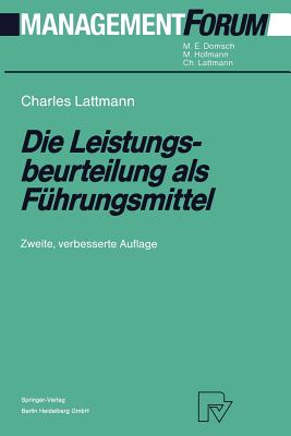 Die Leistungsbeurteilung ALS Fuhrungsmittel - Lattmann, Charles