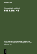 Die Lerche: Motivgeschichtliche Untersuchung Zur Deutschen Literatur, Insbesondere Zur Deutschen Lyrik