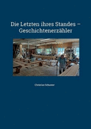 Die Letzten ihres Standes - Geschichtenerz?hler