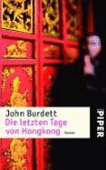 Die Letzten Tage Von Hongkong - Burdett, John; Hauser, Sonja