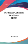 Die Lieder Gottfrieds Von Neifen (1851)