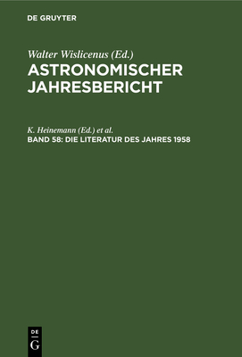 Die Literatur Des Jahres 1958 - Heinemann, K (Editor), and Henn, F (Editor), and Lohmann, W (Editor)