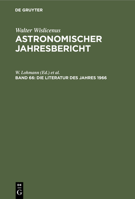 Die Literatur Des Jahres 1966 - Lohmann, W (Editor), and Henn, F (Editor), and G?ntzel-Lingner, U (Editor)