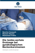 Die lombo-aortale Drainage bei gyn?kologischen Beckenkarzinomen