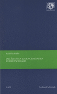 Die ?ltesten Judengemeinden in Deutschland