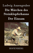 Die Mrchen des Steinklopferhanns / Der Einsam