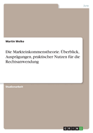 Die Markteinkommenstheorie. berblick, Ausprgungen, praktischer Nutzen fr die Rechtsanwendung