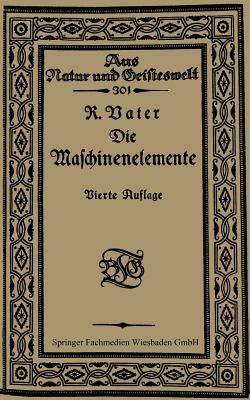 Die Maschinenelemente - Vater, Richard, and Schmidt, Fritz