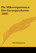 Die Mikroorganismen Der Garungsindustrie (1892)