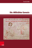 Die Millstatter Genesis: Edition Und Studien Zur Uberlieferung. Teil 1: Einfuhrung Und Text