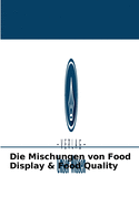 Die Mischungen von Food Display & Food Quality