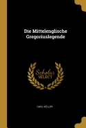 Die Mittelenglische Gregoriuslegende