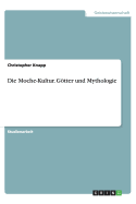 Die Moche-Kultur. Gtter und Mythologie