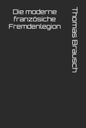 Die moderne franzsiche Fremdenlegion