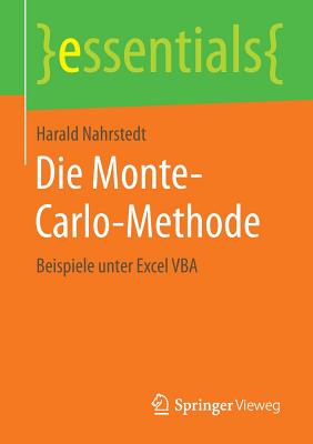 Die Monte-Carlo-Methode: Beispiele Unter Excel VBA - Nahrstedt, Harald