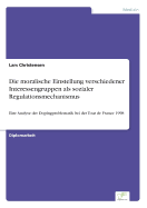 Die moralische Einstellung verschiedener Interessengruppen als sozialer Regulationsmechanismus: Eine Analyse der Dopingproblematik bei der Tour de France 1998