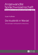 Die Musikkritik im Wandel: Eine soziologisch-textlinguistische Untersuchung