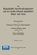 Die Muskelkrafte Sauerbruch-Operierter Und Der Kraftverbrauch Kunstlicher Hande Und Arme