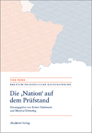 Die "Nation" auf dem Prfstand/La "Nation" en question/Questioning the "Nation"