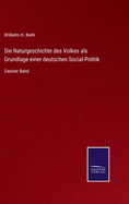 Die Naturgeschichte des Volkes als Grundlage einer deutschen Social-Politik: Zweiter Band