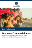 Die neue Frau modellieren