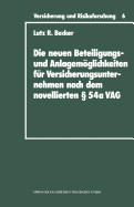 Die Neuen Beteiligungs- Und Anlagemglichkeiten Fr Versicherungsunternehmen Nach Dem Novellierten  54a Versicherungsaufsichtsgesetz