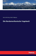 Die Nordamerikanische Vogelwelt