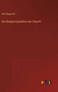 Die Nordpol-Expedition der Zukunft