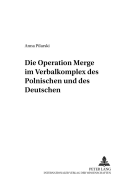 Die Operation Merge Im Verbalkomplex Des Polnischen Und Des Deutschen