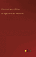 Die Papst-Fabeln des Mittelalters