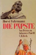 Die Papste: Von Petrus Zu Johannes Paul II