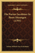 Die Pariser Jacobiner in Ihren Sitzungen (1793)