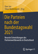 Die Parteien nach der Bundestagswahl 2021: Neueste Entwicklungen des Parteienwettbewerbs in Deutschland