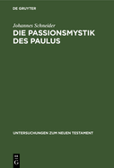 Die Passionsmystik des Paulus